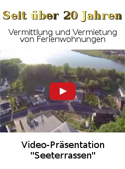 Seit über 20 Jahren - Vermittlung und Vermietung von Feriehnwohnungen - Video-Präsentation 'Seeterrassen'